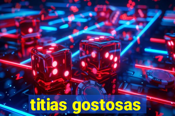 titias gostosas