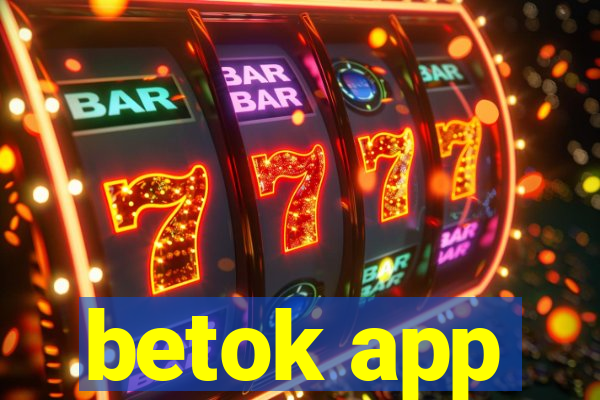 betok app