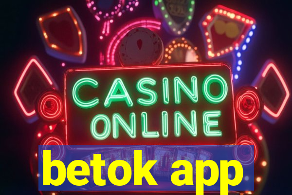 betok app