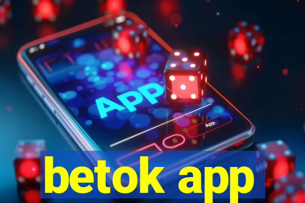 betok app