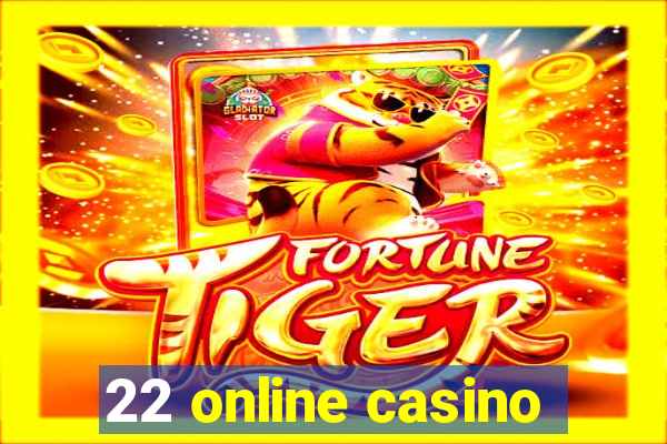 22 online casino