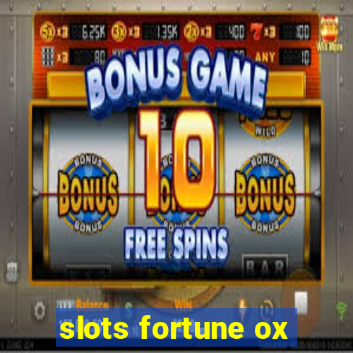 slots fortune ox