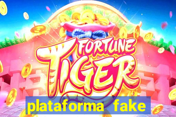 plataforma fake para jogar