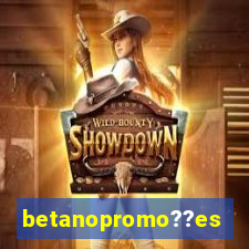 betanopromo??es