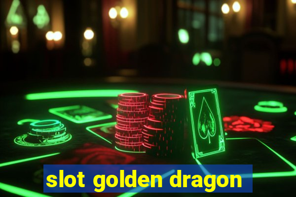 slot golden dragon