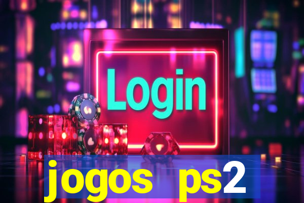 jogos ps2 traduzidos pt br