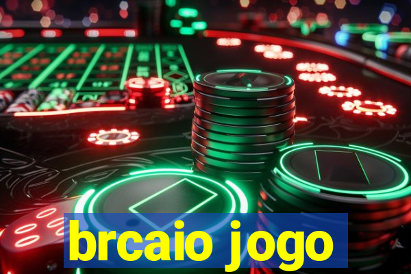 brcaio jogo