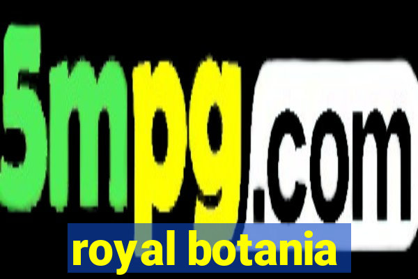 royal botania