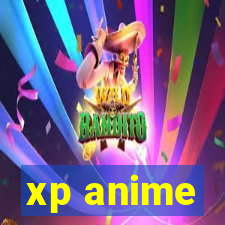 xp anime