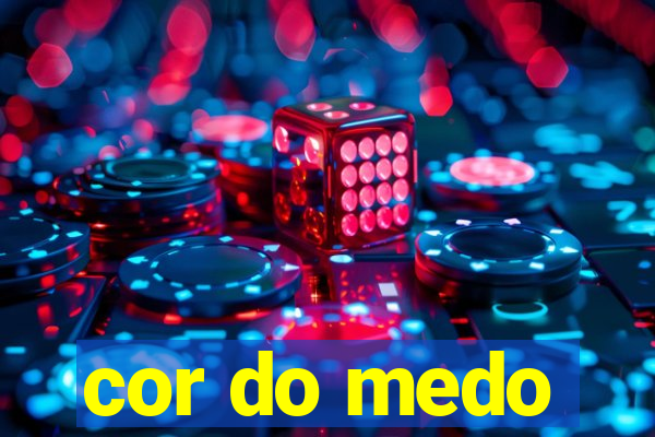 cor do medo