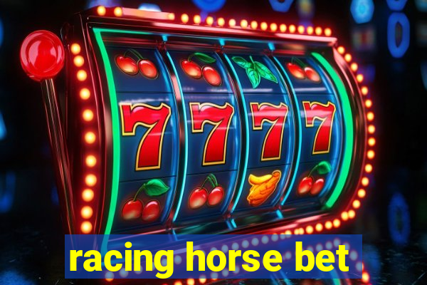 racing horse bet