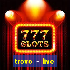 trovo - live stream & games