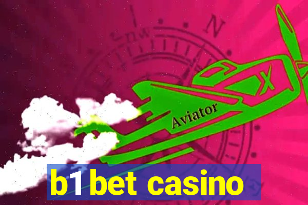 b1 bet casino