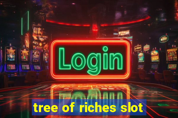 tree of riches slot