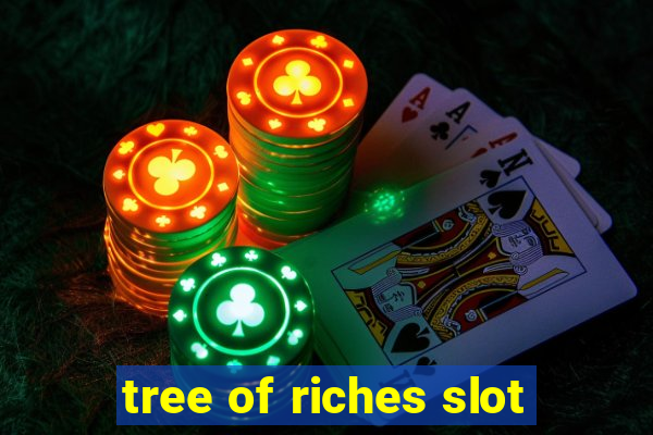 tree of riches slot