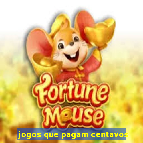 jogos que pagam centavos