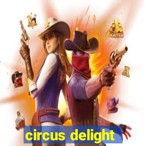 circus delight