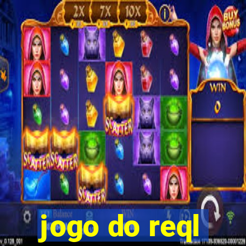 jogo do reql