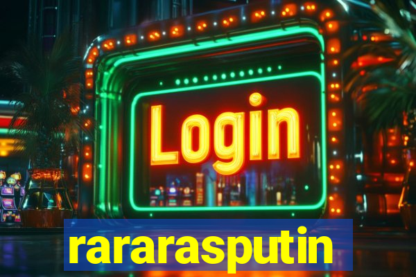 rararasputin