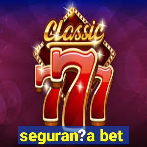 seguran?a bet