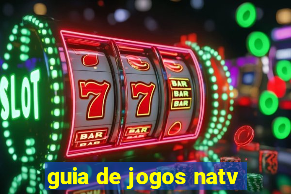 guia de jogos natv