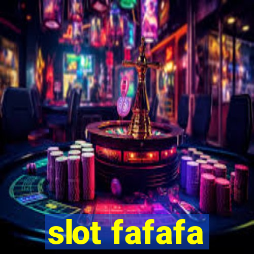 slot fafafa