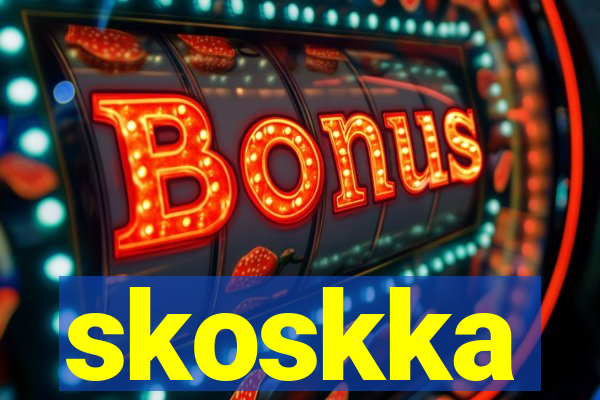 skoskka