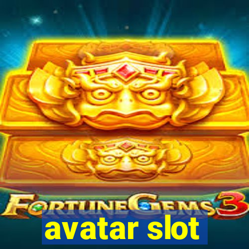 avatar slot