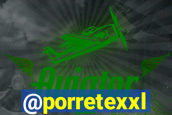 @porretexxl