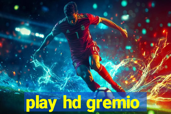 play hd gremio