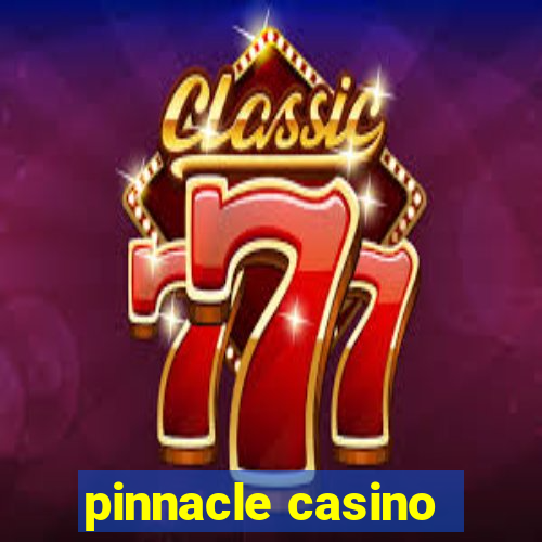 pinnacle casino