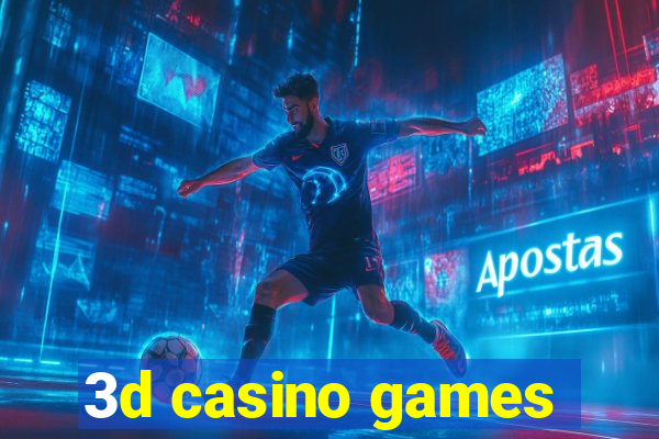 3d casino games