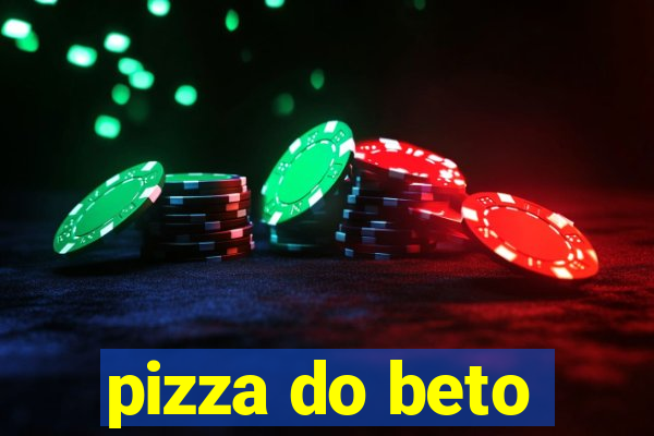 pizza do beto