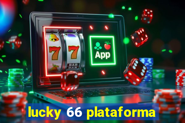 lucky 66 plataforma