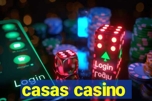 casas casino