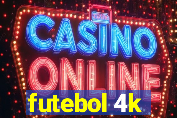 futebol 4k