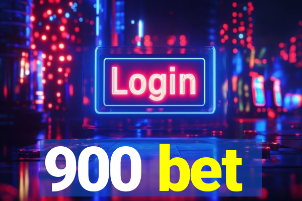 900 bet