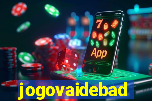 jogovaidebad