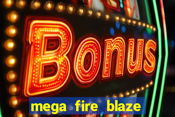 mega fire blaze lucky ball brasileiro