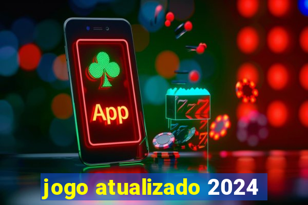 jogo atualizado 2024