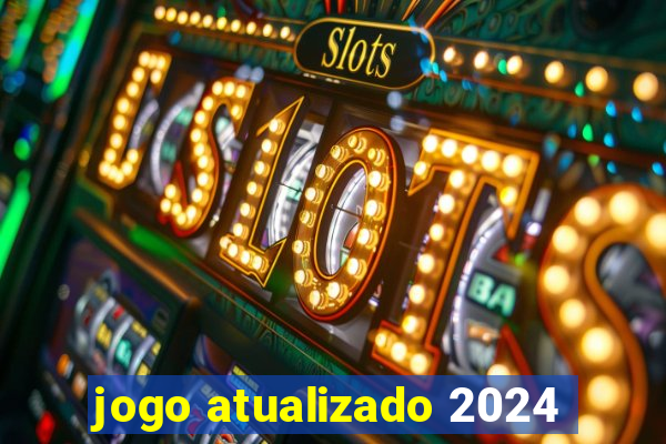 jogo atualizado 2024