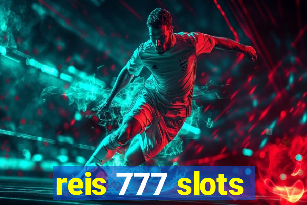 reis 777 slots