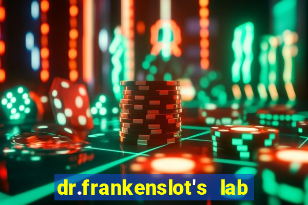 dr.frankenslot's lab new slot