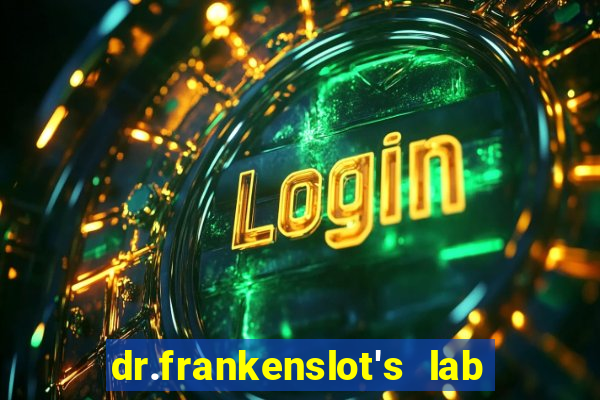 dr.frankenslot's lab new slot