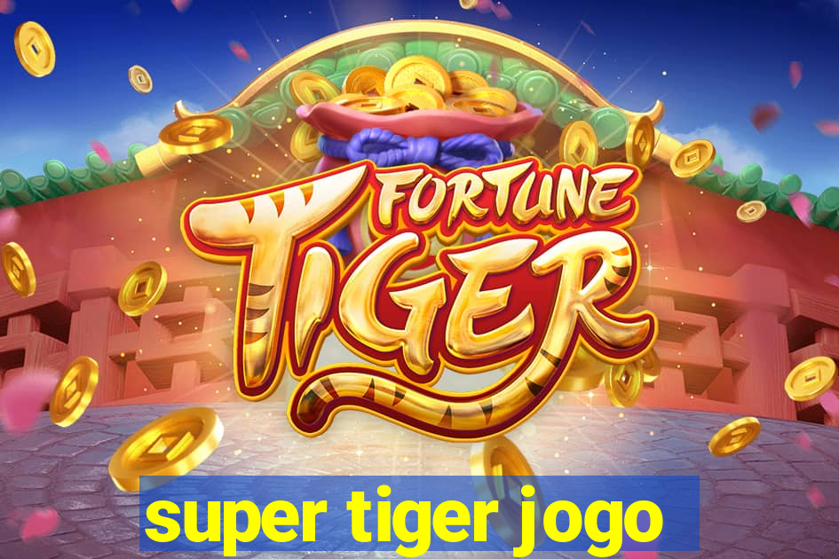 super tiger jogo