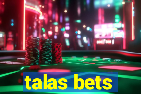 talas bets