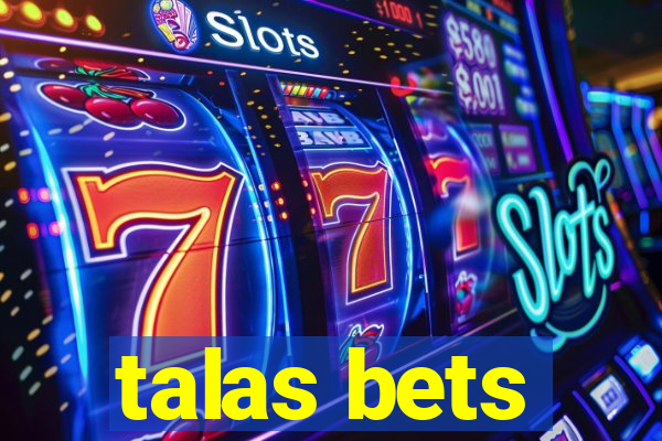 talas bets