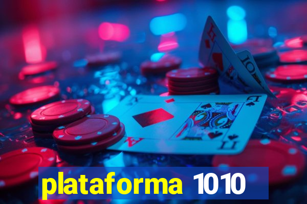 plataforma 1010