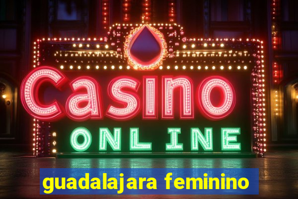 guadalajara feminino