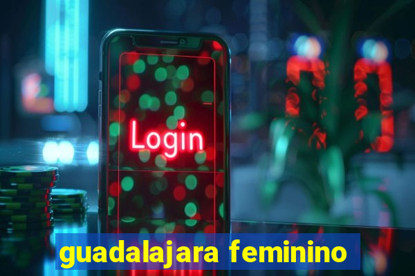 guadalajara feminino